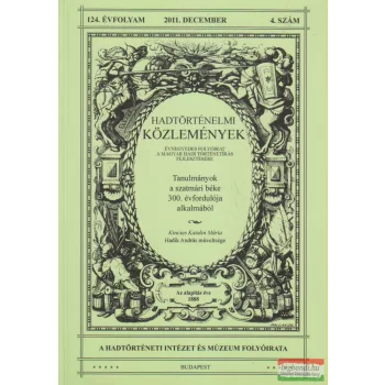   Hausner Gábor szerk. - Hadtörténelmi Közlemények 124. évfolyam 2011. december 4. szám
