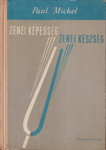 Paul Michel - Zenei képesség-zenei készség