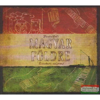 FankaDeli: Magyar földre - zenekari változat CD