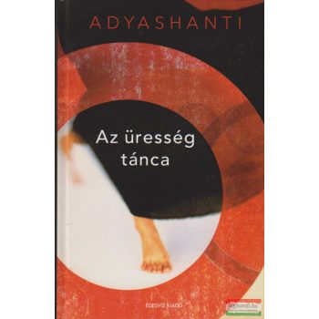 Adyashanti - Az üresség tánca