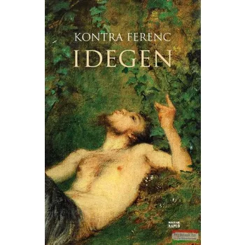 Kontra Ferenc - Idegen