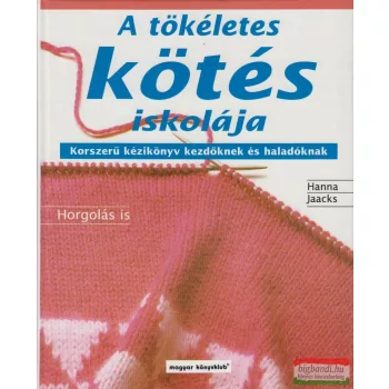 Hanna Jaacks - A tökéletes kötés iskolája
