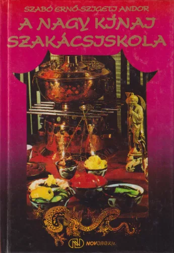 Szabó Ernő, Szigeti Andor - A nagy kínai szakácsiskola