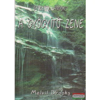 Melvil Brooks - A gyógyító zene