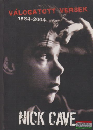 Nick Cave -  Válogatott versek 1984-2004