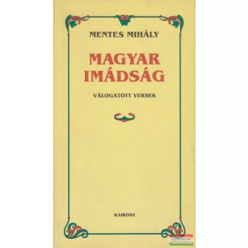Mentes Mihály - Magyar imádság