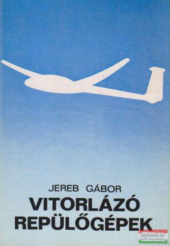 Jereb Gábor - Vitorlázó repülőgépek