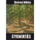 Ujvárosi Miklós - Gyomirtás