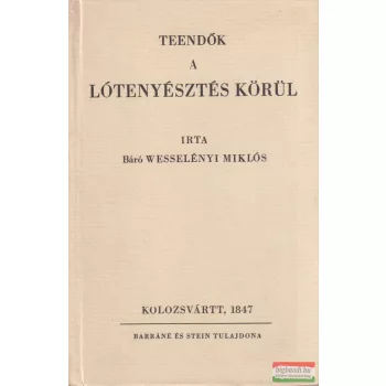   Báró Wesselényi Miklós - Teendők a lótenyésztés körül