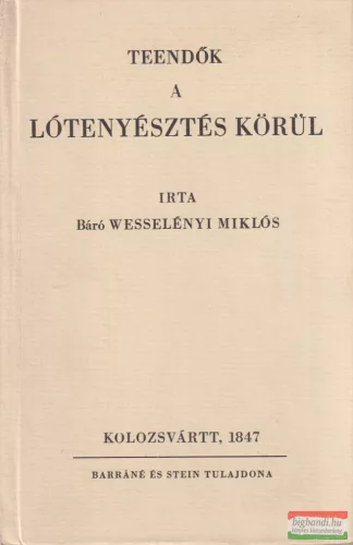 Báró Wesselényi Miklós - Teendők a lótenyésztés körül