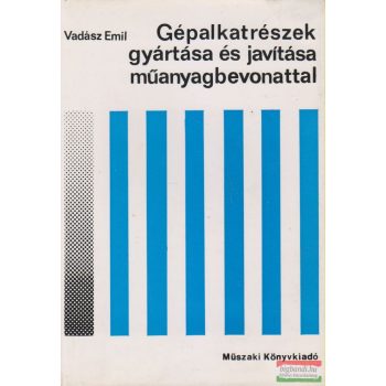   Vadász Emil - Gépalkatrészek gyártása és javítása műanyagbevonattal