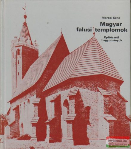 Magyar falusi templomok - építészeti hagyományok