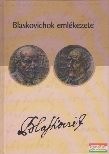 Gócsáné Móró Csilla szerk. - Blaskovichok emlékezete