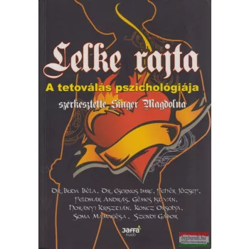   Singer Magdolna szerk. - Lelke rajta - A tetoválás pszichológiája 