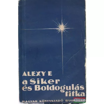 A Siker és Boldogulás titka