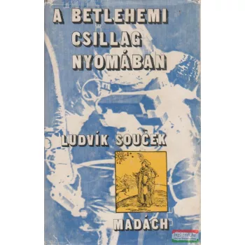 Ludvík Soucek - A betlehemi csillag nyomában