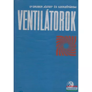   Dr. Gruber József, Dr. Blahó Miklós, Dr. Kurutz Imre, Dr. Herzog Pál  - Ventilátorok
