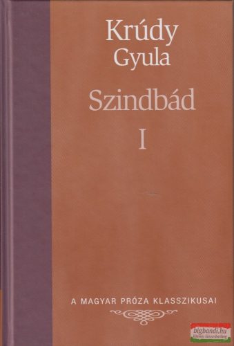 Krúdy Gyula - Szindbád I-II.