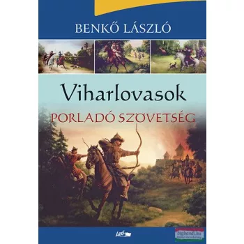 Benkő László - Viharlovasok - Porladó szövetség 