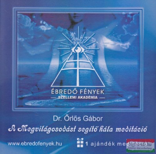 Dr. Örlős Gábor - A Megvilágosodást segítő hála meditáció CD