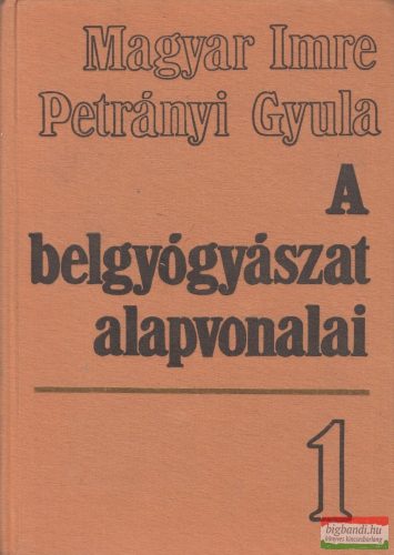 Petrányi Gyula, Magyar Imre - A belgyógyászat alapvonalai 1-2.