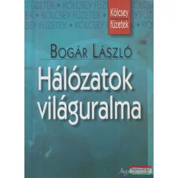 Bogár László - Hálózatok világuralma 