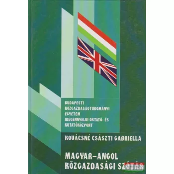   Kovácsné Császti Gabriella - Magyar-angol közgazdasági szótár