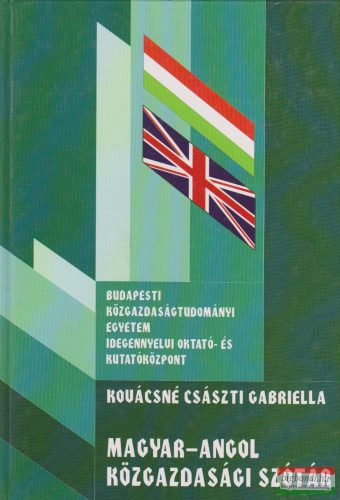 Kovácsné Császti Gabriella - Magyar-angol közgazdasági szótár