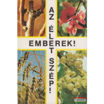 Emberek! Az élet szép!