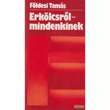 Erkölcsről - mindenkinek