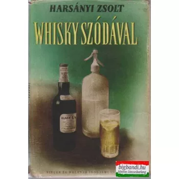 Whisky szódával I-II.