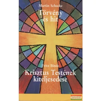 Törvény és hit / Krisztus Testének kiteljesedése
