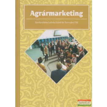 Lehota József, Tomcsányi Pál szerk. - Agrármarketing