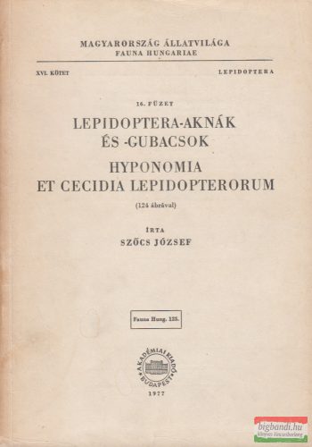 Szőcs József - Lepidoptera-aknák és -gubacsok / Hyponomia et cecidia lepidopterorum