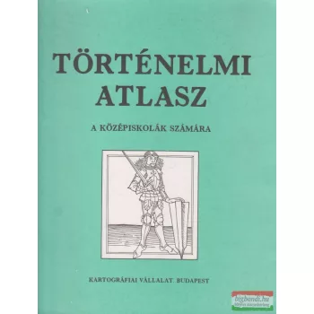 Történelmi atlasz a középiskolák számára