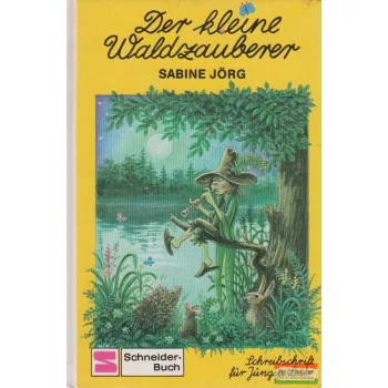 Sabine Jörg - Der kleine Waldzauberer
