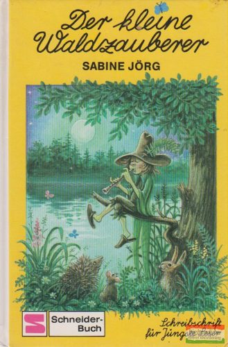 Sabine Jörg - Der kleine Waldzauberer