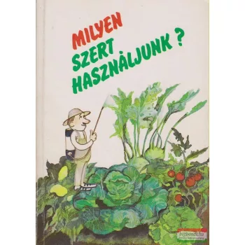 Milyen szert használjunk?