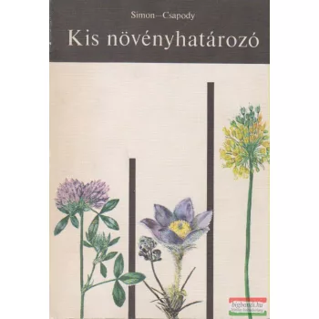 Simon Tibor, Csapody Vera - Kis növényhatározó