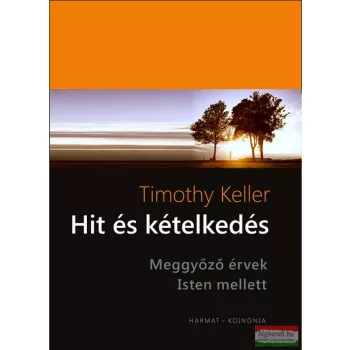 Timothy Keller - Hit és kételkedés 