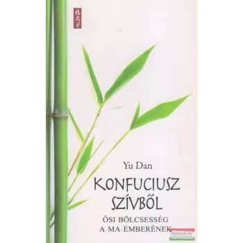 Yu Dan - Konfuciusz szívből