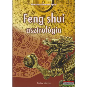 Környeiné Hermann Ágnes - Feng shui asztrológia 