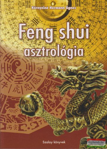 Környeiné Hermann Ágnes - Feng shui asztrológia 