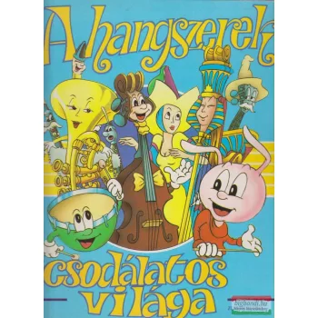   Stéphane Gris, Cathia de Léone, Pierre Ferrari, Christian Caumon - A hangszerek csodálatos világa