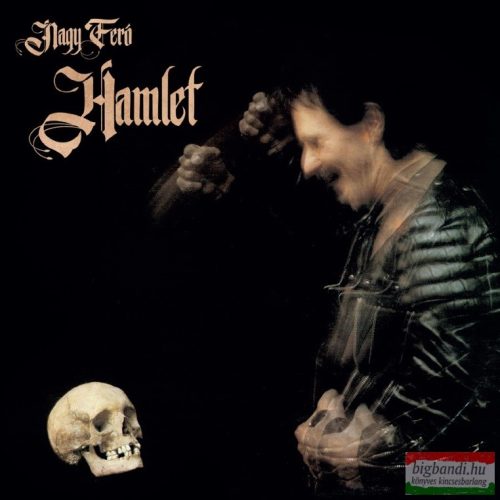 Nagy Feró - Hamlet CD