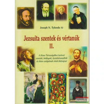 Joseph N. Tylenda SJ - Jezsuita szentek és vértanúk II.