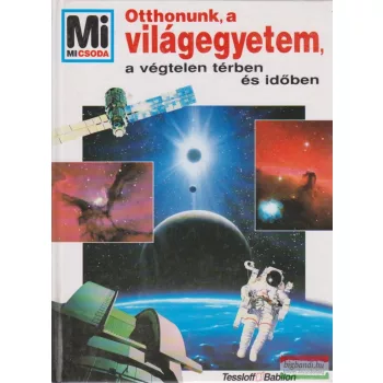 Otthonunk, a világegyetem, a végtelen térben és időben