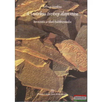 Jeffrey Hopkins - A tantrikus ösvény alapvetése