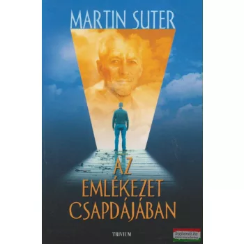 Martin Suter - Az emlékezet csapdájában