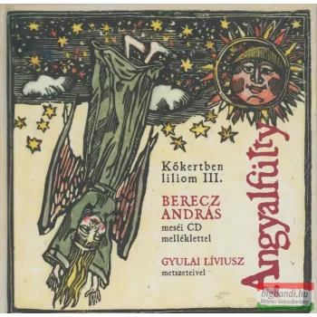 Berecz András: Angyalfütty (Kőkertben liliom III.) 